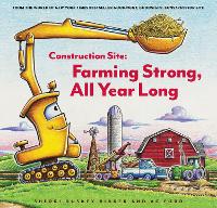 Book Cover for Construction Site: Farming Strong, All Year Long by Sherri Duskey Rinker