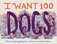 Book Cover for I Want 100 Dogs by Stacy McAnulty