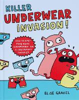 Book Cover for Killer Underwear Invasion! by Elise Gravel