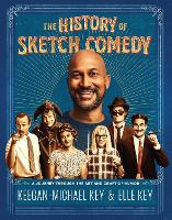 Book Cover for The History of Sketch Comedy by Keegan-Michael Key, Elle Key