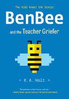 Book Cover for BenBee and the Teacher Griefer by K.A. Holt