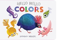 Book Cover for Hello Hello Colors by Brendan Wenzel