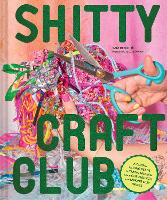 Book Cover for Shitty Craft Club by Sam Reece, Lizzie Darden