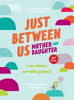 Book Cover for Just Between Us: Mother & Daughter revised edition by Meredith Jacobs, Sofie Jacobs