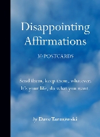 Book Cover for Disappointing Affirmations: 30 Postcards by Dave Tarnowski