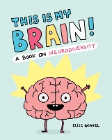 Book Cover for This Is My Brain! by Elise Gravel