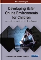 Book Cover for Developing Safer Online Environments for Children by Information Resources Management Association