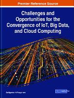 Book Cover for Challenges and Opportunities for the Convergence of IoT, Big Data, and Cloud Computing by Sathiyamoorthi Velayutham