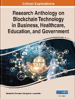 Book Cover for Research Anthology on Blockchain Technology in Business, Healthcare, Education, and Government by Information Resources Management Association