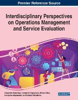 Book Cover for Interdisciplinary Perspectives on Operations Management and Service Evaluation by Panagiotis Manolitzas