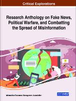 Book Cover for Research Anthology on Fake News, Political Warfare, and Combatting the Spread of Misinformation by Information Resources Management Association