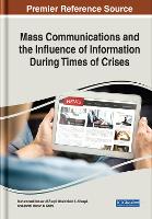 Book Cover for Mass Communications and the Influence of Information During Times of Crises by Mohammed Nasser Al-Suqri