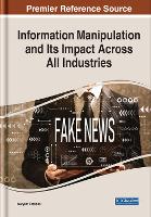 Book Cover for Information Manipulation and Its Impact Across All Industries by Maryam Ebrahimi