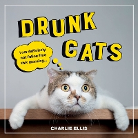 Book Cover for Drunk Cats by Charlie Ellis