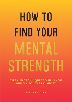 Book Cover for How to Find Your Mental Strength by Zeena Moolla