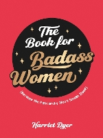 Book Cover for The Book for Badass Women by Harriet Dyer