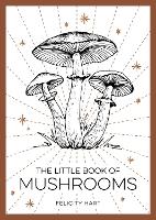 Book Cover for The Little Book of Mushrooms by Felicity Hart