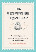 Book Cover for The Responsible Traveller by Karen Edwards