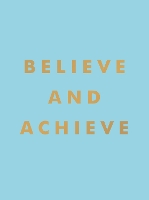 Book Cover for Believe and Achieve by Summersdale Publishers