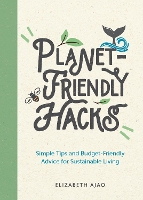 Book Cover for Planet-Friendly Hacks by Elizabeth Ajao