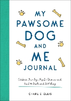 Book Cover for My Pawsome Dog and Me Journal by Charlie Ellis