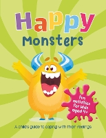 Book Cover for Happy Monsters A Child's Guide to Coping with Their Feelings by Summersdale Publishers