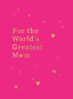 Book Cover for For the World's Greatest Mum by Summersdale Publishers