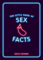 Book Cover for The Little Book of Sex Facts by Sadie Cayman