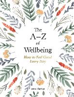 Book Cover for The A–Z of Wellbeing by Anna Barnes