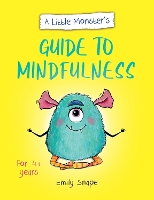 Book Cover for A Little Monster's Guide to Mindfulness by Emily Snape