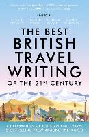 Book Cover for The Best British Travel Writing of the 21st Century by Jessica Vincent