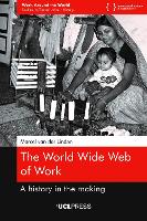 Book Cover for The World Wide Web of Work by Marcel van der Linden