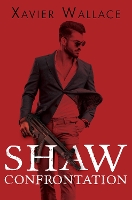 Book Cover for Shaw Confrontation by Xavier Wallace