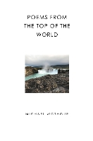 Book Cover for Poems From the Top of the World by Michael McTague