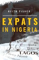 Book Cover for Expats in Nigeria by Keith Fisher