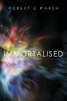 Book Cover for Immortalised by Robert C Marsh