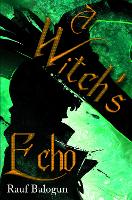 Book Cover for A Witch's Echo by Rauf Balogun