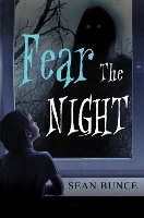 Book Cover for Fear The Night by Sean Bunce