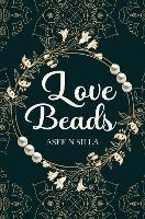 Book Cover for Love Beads by Asee N Silla