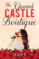 Book Cover for The Grand Castle Boutique by Mary .