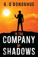 Book Cover for In the Company of Shadows by G. O'Donoghue