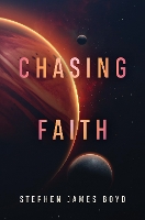 Book Cover for Chasing Faith by Stephen James Boyd