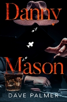 Book Cover for Danny Mason by Dave Palmer