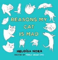 Book Cover for Reasons My Cat Is Mad by Heloísa Nora