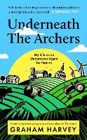 Book Cover for Underneath The Archers by Graham Harvey