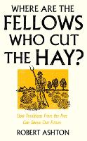 Book Cover for Where Are the Fellows Who Cut the Hay? by Robert Ashton