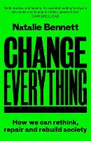 Book Cover for Change Everything by Natalie Bennett