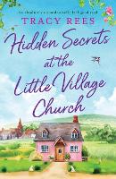 Book Cover for Hidden Secrets at the Little Village Church by Tracy Rees