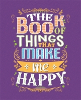 Book Cover for The Book of Things That Make Me Happy by Igloo Books