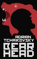 Book Cover for Bear Head by Adrian Tchaikovsky